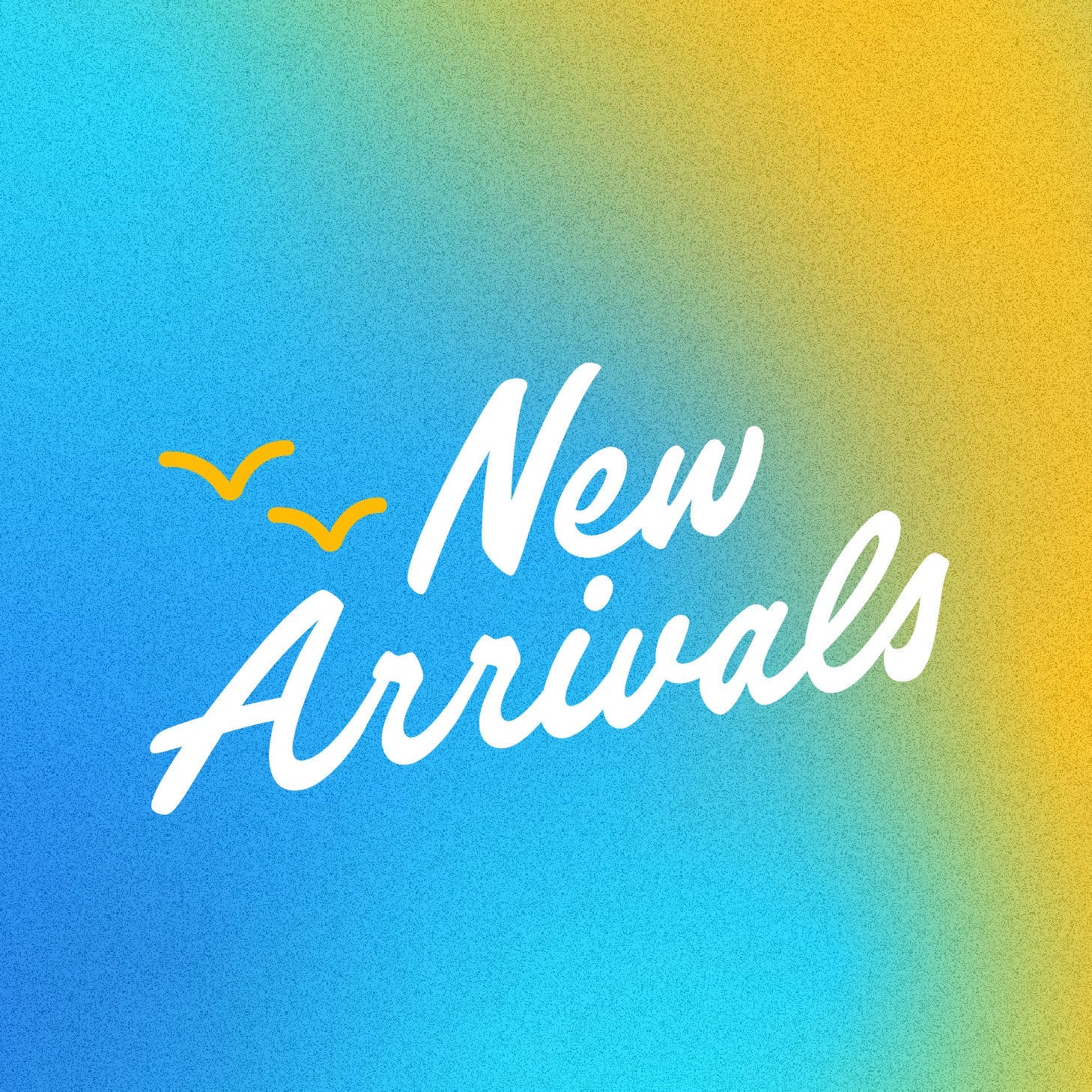 New Arrivals